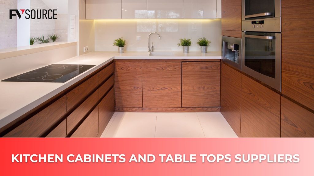 kitchen cabinets and table tops sourcing in vietnam